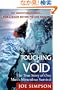 Touching the Void: The True Story of One Man's Miraculous Survival