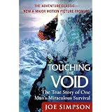 Touching the Void: The True Story of One Man's Miraculous Survivalby Joe Simpson