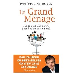 Le Grand M�nage : Tout ce qu'il faut �liminer pour �tre en bonne sant�