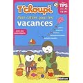 T'choupi Mon cahier pour les vacances De la TPS vers la PS 2-3 ans