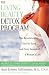 Living Beauty Detox Program: The Revolutionary Diet for Each and Every Season of a Woman's Life