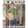 Rocco's Real Life Recipes: Fast Flavor for Everyday