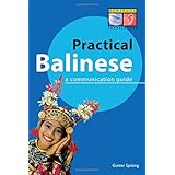 practical balinese a communication guide balinese phrasebook