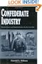 Confederate Industry: Manufacturers and Quartermasters in the Civil War