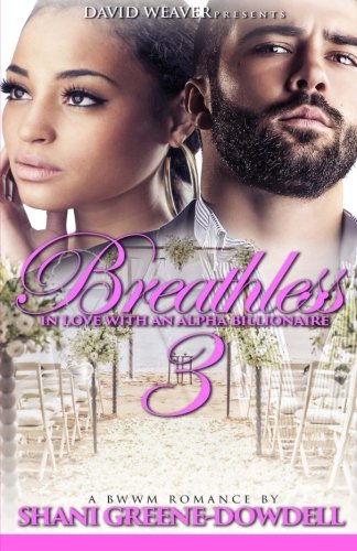 breathless 3 in love with an alpha billionaire volume 3
