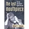 The Last Mouthpiece (The Man Who Dared to Defend the Mob) (Illustrated) (Hardcover)