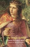 The_Magic_Goblet:_A_Swedish_Tale__by_Emilie_Flygare-Carlen_(2007,_Paperback)
