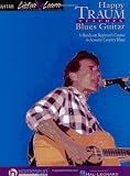 Happy Traum Teaches Blues Guitar: A Hands-On Beginner's Course in Acoustic Country Blues : Featuring a Comprehensive Audio Lesson on Cd (Listen & Learn) HAPPY☆LESSON MUSIC CD
