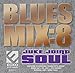 Blues Mix, Vol. 8, Juke Joint Soul