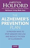 The Alzheimer's Prevention Plan: 10 Proven Ways to Stop Memory Decline and Reduce the Risk of Alzheimer's