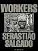 Sebasti&atilde;o Salgado: Workers: An Archaeology of the Industrial Age