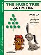The Music Tree: Activities Book, Part 2A
