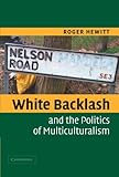White backlash and the politics of multiculturalism