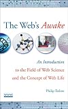 The Web's Awake: An Introduction to the Field of Web Science and the Concept of Web Life
