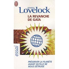 La revanche de Ga�a : Pr�server la plan�te avant qu'elle ne nous d�truise
