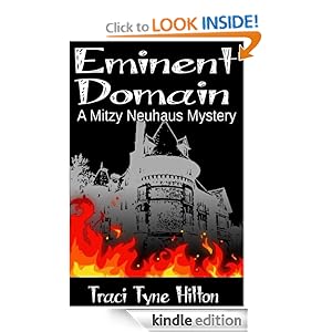 Eminent Domain (The Mitzy Neuhaus Mysteries (Book 2)) Traci Tyne Hilton and Bethany Learn