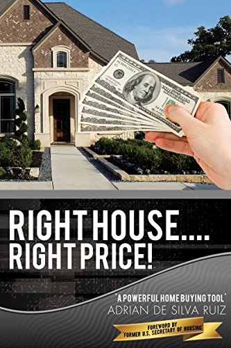 Right House....Right Price!, by Adrian De Silva Ruiz