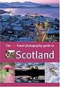 The Travel Photography Guide to Scotland (Travel Photography Guide)