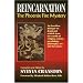 Reincarnation: The Phoenix Fire Mystery : An East-West Dialogue on Death and Rebirth from the Worlds of Religion, Science, Psychology, Philosophy