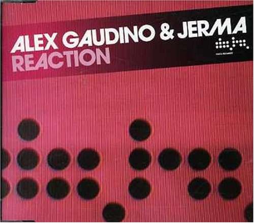 Alex Gaudino - Reaction - Zortam Music