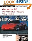 Corvette C5 Performance Projects: 1997-2004 (Motorbooks Workshop)