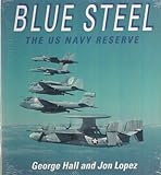 Blue steel : the US Navy reserve