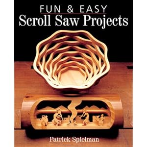 Fun & Easy Scroll Saw Projects - Patrick Spielman