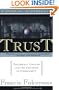 Trust: The Social Virtues and The Creation of Prosperity