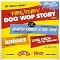 The Fire & Fury Doo Wop Story