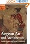Aegean Art and Architecture (Oxford History of Art)