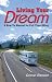 Living Your Dream: A How-to Manual for Full Time RVing