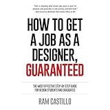 how to get a job as a designer guaranteed the most effective step by step guide for design students and graduates