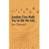 Another Fine Math You've Got Me Into. . . (Dover Science Books)