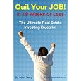 The Ultimate Real Estate Investing Blueprint: How To Quit Your Job In 19 Weeks 