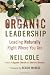 Organic Leadership: Leading Naturally Right Where You Are