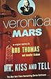 Veronica Mars (2): An Original Mystery by Rob Thomas: Mr. Kiss and Tell