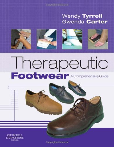 Therapeutic Footwear: A Comprehensive Guide, 1e