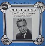 The Uncollected Phil Harris and His Orchestra - 1933