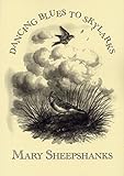 Dancing blues to skylarks