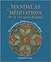 Mandalas et m�ditations : De la vie quotidienne