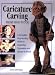 Caricature Carving from Head to Toe: A Complete Step-by-Step Guide to Capturing Expression and Humor in Wood