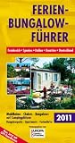 Ferien-Bungalow-F�hrer 2011: Frankreich, Spanien, Italien, Kroatien, Deutschland - Drei Brunnen Verlag
