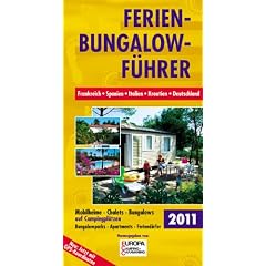 Ferien-Bungalow-F�hrer 2011: Frankreich, Spanien, Italien, Kroatien, Deutschland