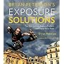 Bryan Peterson's Exposure Solutions: The Most Comm&hellip by Bryan Peterson