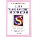 Der Seelenspiegel.  Alles was du brauchst ist in dir selbst