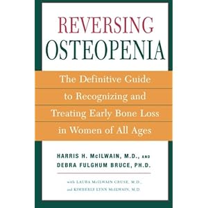 Reversing Osteopenia: The Definitive Guide to Recognizing and Treating Early Bone Loss in Women of All Ages