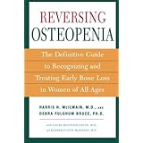 reversing osteopenia the definitive guide to recognizing and treating early bone loss in women of all ages