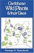 Caribbean Wild Plants and Their Uses