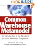 Common Warehouse Metamodel: An Introduction to the Standard for Data Warehouse Integration