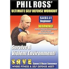 Phil Ross: Ultimate Self Defense Workout - Survive a Violent Environment
